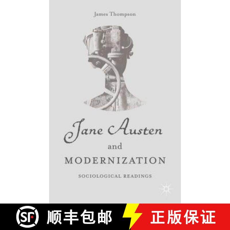 【3-4周达】Jane Austen and Modernization: Sociological Readings [9781137496010]