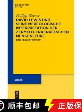 预订 David Lewis und seine mereologische Interpretation der Zermelo-Fraenkelschen Mengenlehre：Eine R... [9781614517788]