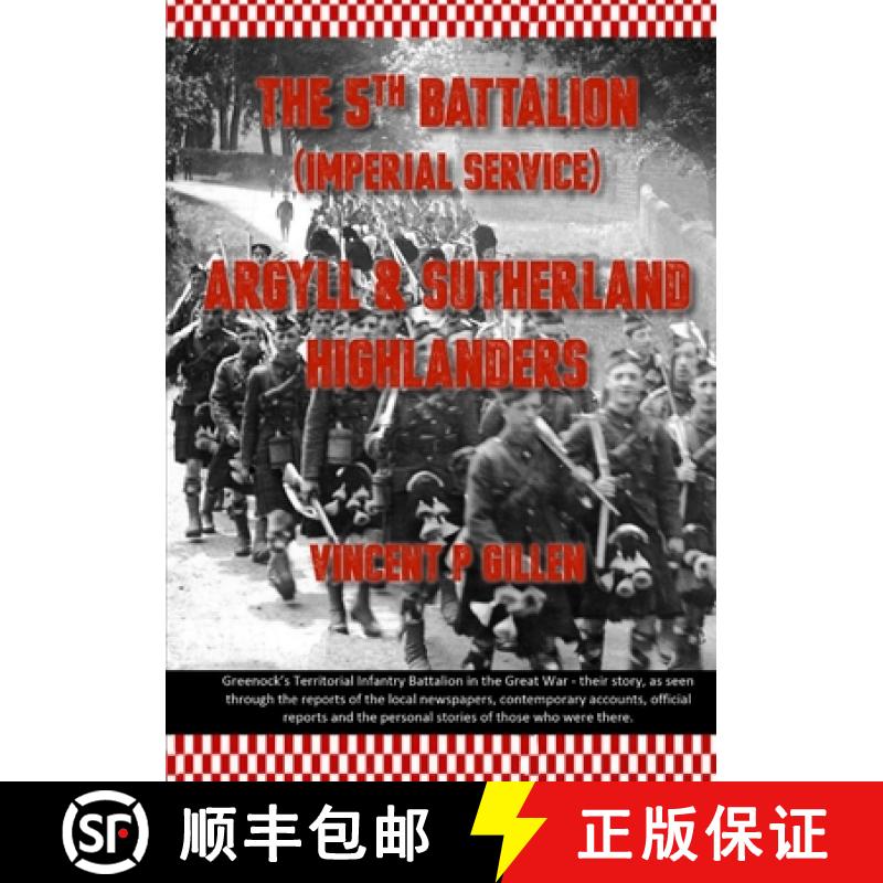 【3-4周达】The 5th Battalion - Imperial Service - Argyll & Sutherland Highlanders [9781326749255]