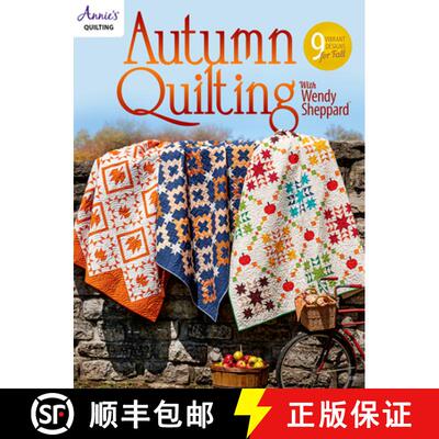 【3-4周达】Autumn Quilting With Wendy Sheppard: 9 Vibrant Designs for Fall [9798892533577]