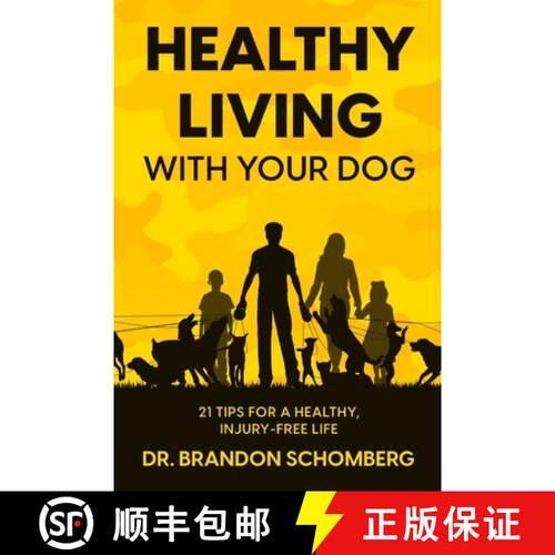 【3-4周达】Healthy Living With Your Dog, 21 Tips for a Healthy, Injury-Free Life [9798992545401]