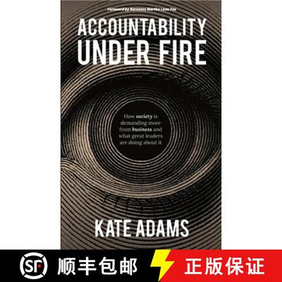 【3-4周达】精装 Accountability Under Fire : How society is demanding more from business and what grea... [9781788607971]
