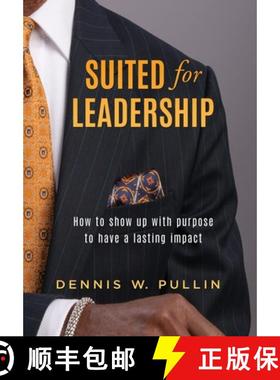 【3-4周达】Suited for Leadership: How to Show Up with Purpose to Have Lasting Impact [9781961493735]