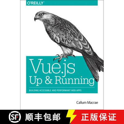 【3-4周达】Vue.js - Up and Running: Building Accessible and Performant Web Apps [9781491997246]