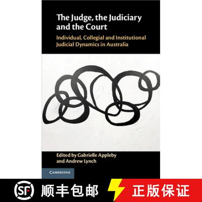 【3-4周达】The Judge, the Judiciary and the Court: Individual, Collegial and Institutional Judicial D... [9781108796712]