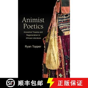 and Ancestral Regeneration Literature Animist African 4周达 9798855803259 Poetics Trauma