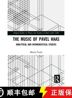 【3-4周达】The Music of Pavel Haas: Analytical and Hermeneutical Studies [9781032235622]