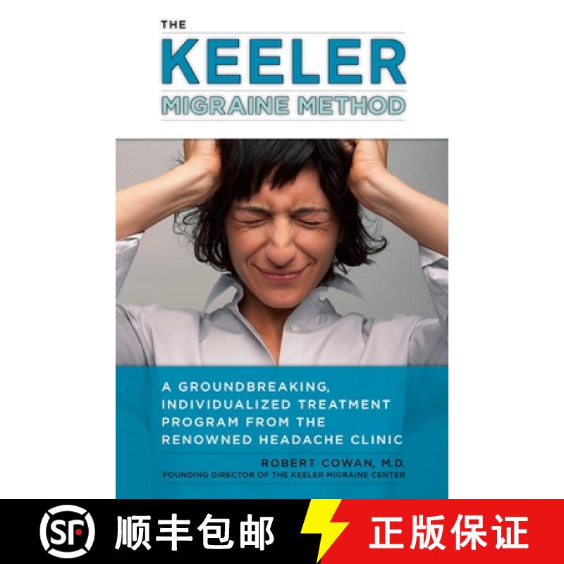 【3-4周达】The Keeler Migraine Method: A Groundbreaking, Individualized Treatment Program from the Re... [9781583333228]
