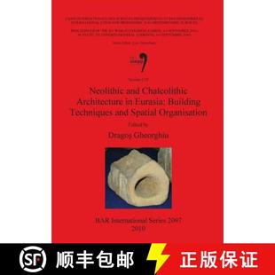 Neolithic 9781407305738 Organi... Eurasia 4周达 Building Chalcolithic and Spatial Architecture Techniques