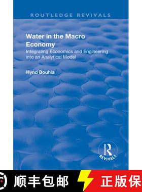 【3-4周达】Water in the Macro Economy: Integrating Economics and Engineering Into an Analytical Model [9781138711587]