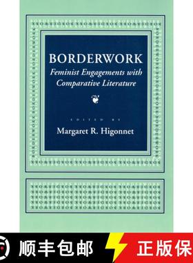 【3-4周达】Borderwork: Feminist Engagements with Comparative Literature [9780801428692]
