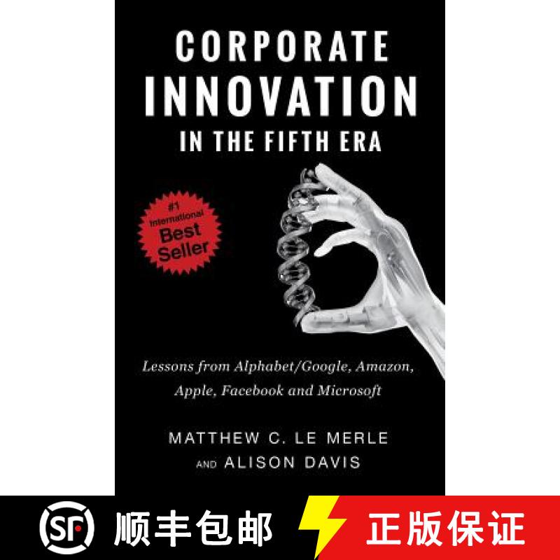 【3-4周达】Corporate Innovation in the Fifth Era: Lessons from Alphabet/Google, Amazon, Apple, Facebo... [9780986161377]
