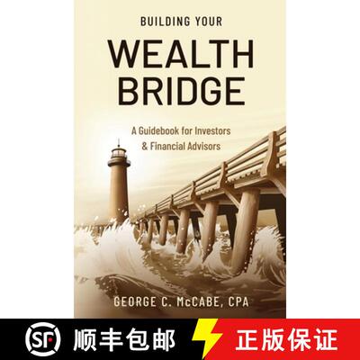 【3-4周达】Building Your Wealth Bridge: A Guidebook for Investors & Financial Advisors [9798218581725]