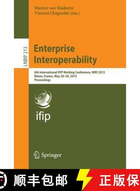 【3-4周达】Enterprise Interoperability : 6th International IFIP Working Conference, IWEI 2015, Nîmes... [9783662471562]