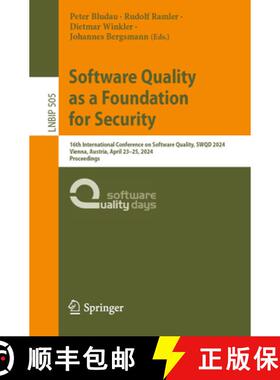 【3-4周达】Software Quality as a Foundation for Security: 16th International Conference on Software Q... [9783031562808]