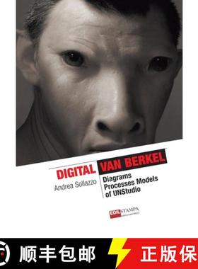 【3-4周达】Digital Van Berkel. Diagrams, Processes, Models of UNStudio [9781447867067]