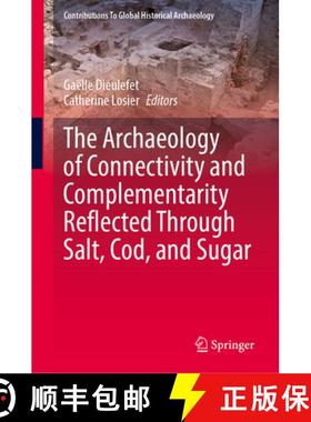 【3-4周达】The Archaeology of Connectivity and Complementarity Reflected Through Salt, Cod, and Sugar [9783031927683]