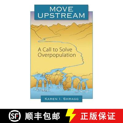 【3-4周达】Move Upstream: A Call to Solve Overpopulation [9780988493834]