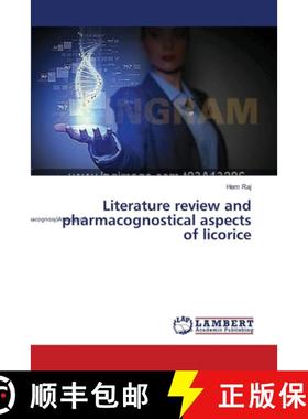 预订 Literature review and pharmacognostical aspects of licorice [9783659398117]