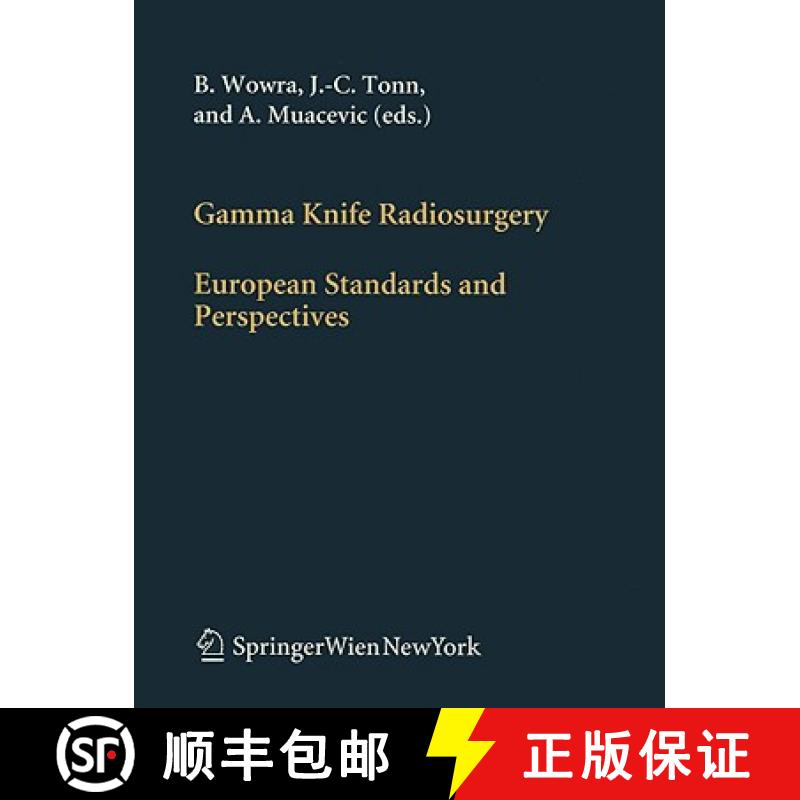 【3-4周达】Gamma Knife Radiosurgery: European Standards and Perspectives [9783211228708]
