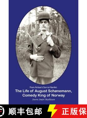 预订 From Artisan's Son to Hamlet: The Life of August Schønemann, Comedy King of Norway [9798887710488]