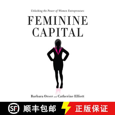 【3-4周达】精装 Feminine Capital – Unlocking the Power of Women Entrepreneurs [9780804783781]