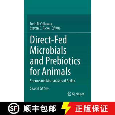 【3-4周达】Direct-Fed Microbials and Prebiotics for Animals: Science and Mechanisms of Action (Second... [9783031405143]