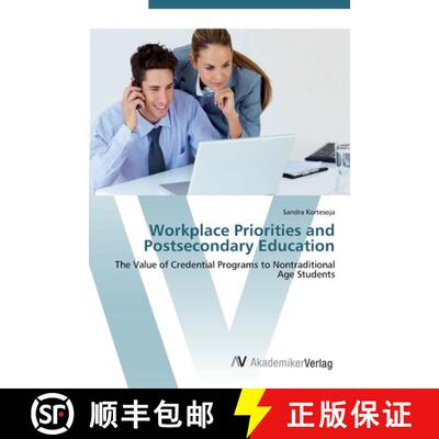 预订 Workplace Priorities and Postsecondary Education [9783639452983]