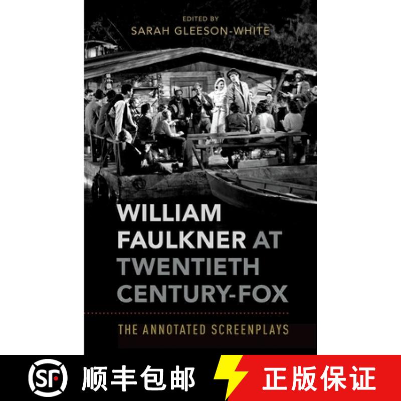 【3-4周达】William Faulkner at Twentieth Century-Fox: The Annotated Screenplays [9780190274184]