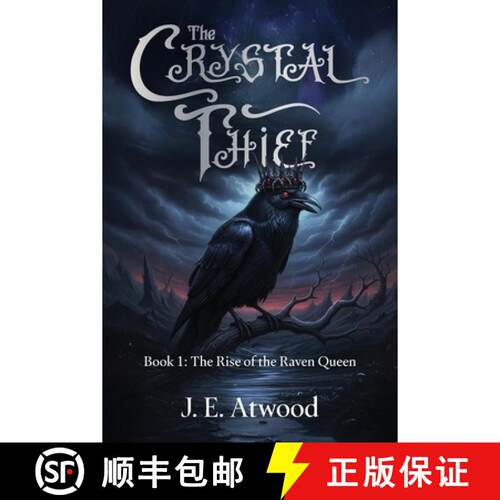 【3-4周达】The Crystal Thief: Book 1: The Rise of the Raven Queen [9798318826375]