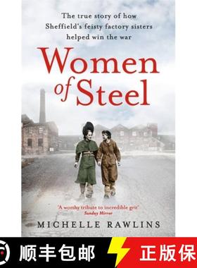 【3-4周达】Women of Steel : The Feisty Factory Sisters Who Helped Win the War [9781472267368]