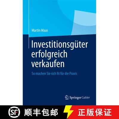 【3-4周达】Investitionsgüter erfolgreich verkaufen : So machen Sie sich fit für die Praxis [9783658008383]