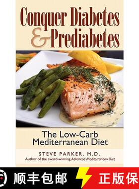 预订 Conquer Diabetes and Prediabetes: The Low-Carb Mediterranean Diet [9780979128448]