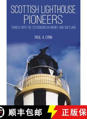 【3-4周达】Scottish Lighthouse Pioneers: Travels with the Stevensons in Orkney and Shetland [9781849952651]
