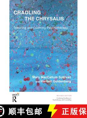 【3-4周达】Cradling the Chrysalis : Teaching and Learning Psychotherapy [9780367102838]
