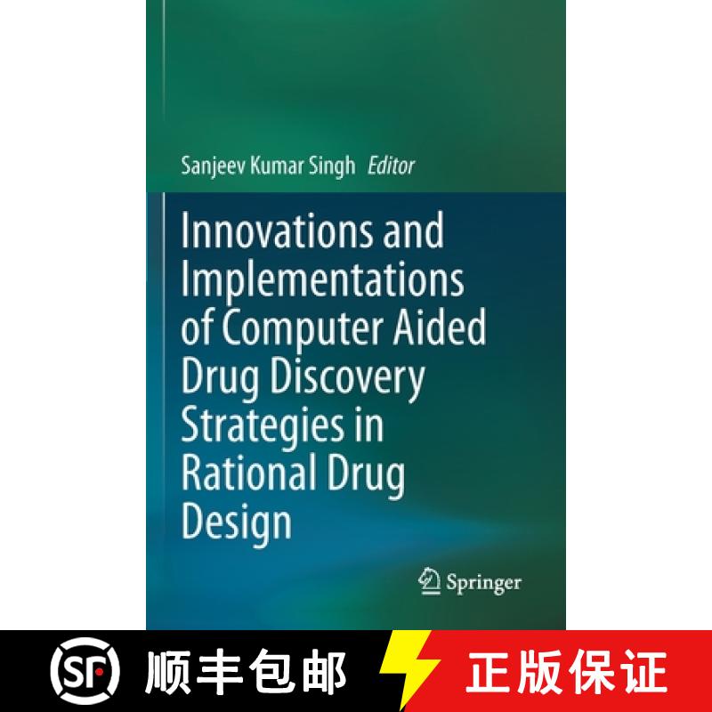 【3-4周达】Innovations and Implementations of Computer Aided Drug Discovery Strategies in Rational Dr... [9789811589386]