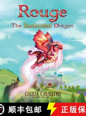 预订 Rouge The Enchanted Dragon: Rouge Dragon Tales Book 1 [9781953154064]