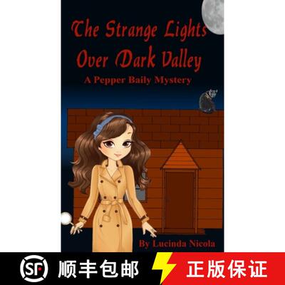 【3-4周达】The Strange Lights Over Dark Valley: A Pepper Baily Mystery [9780960095957]