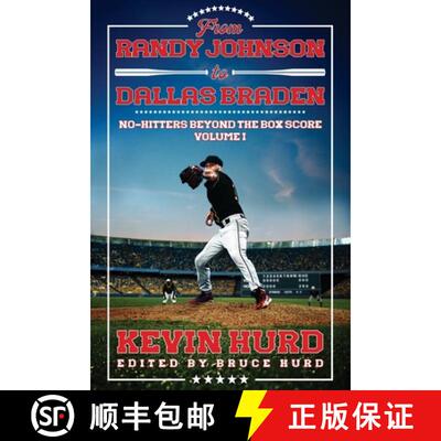 【3-4周达】From Randy Johnson to Dallas Braden Volume I: No-hitters Beyond the Box Score [9798990259416]