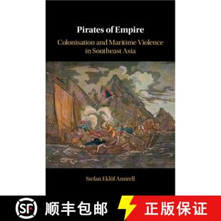 【3-4周达】Pirates of Empire: Colonisation and Maritime Violence in Southeast Asia [9781108706100]