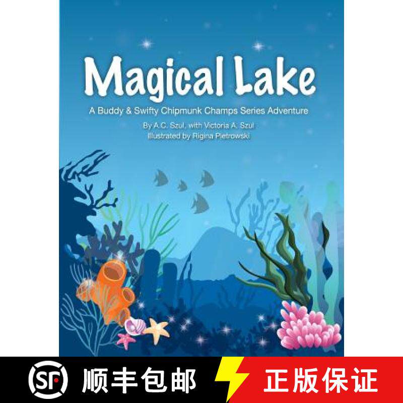 现货 Magical Lake: A Buddy & Swifty Chipmunk Champs Series Adventure [9780692886670]