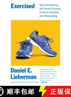 【3-4周达】Exercised: Why Something We Never Evolved to Do Is Healthy and Rewarding [9780525434788]