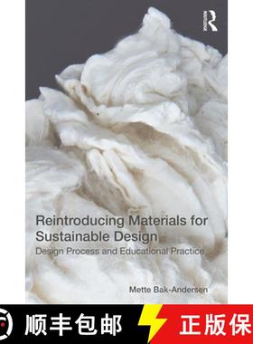 【3-4周达】Reintroducing Materials for Sustainable Design: Design Process and Educational Practice [9780367625191]