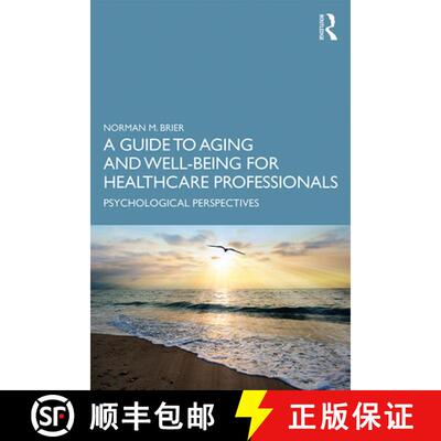 【3-4周达】A Guide to Aging and Well-Being for Healthcare Professionals: Psychological Perspectives [9780367430498]
