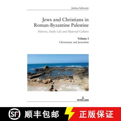 【3-4周达】Jews and Christians in Roman-Byzantine Palestine (vol. 1); History, Daily Life and Materia... [9783034335881]