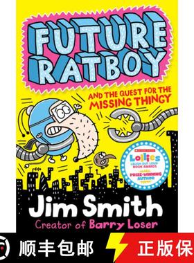 【3-4周达】Future Ratboy and the Quest for the Missing Thingy (Future Ratboy) [9781405283984]