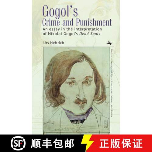 【3-4周达】Gogol's Crime and Punishment : An essay in the interpretation of Nikolai Gogol's Dead Souls [9781644697627]