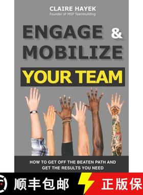预订 Engage & Mobilize Your Team: How to get off the beaten path and get the results you need [9781777099114]