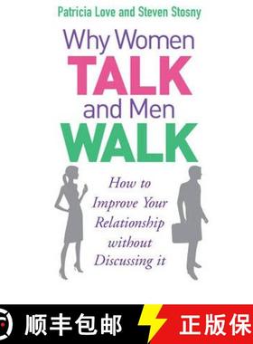【3-4周达】Why Women Talk and Men Walk : How to Improve Your Relationship Without Discussing It [9780091917104]