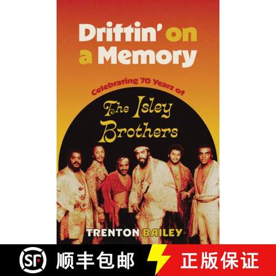 预订 Driftin' on a Memory: Celebrating Seventy Years of the Isley Brothers [9781496859754]